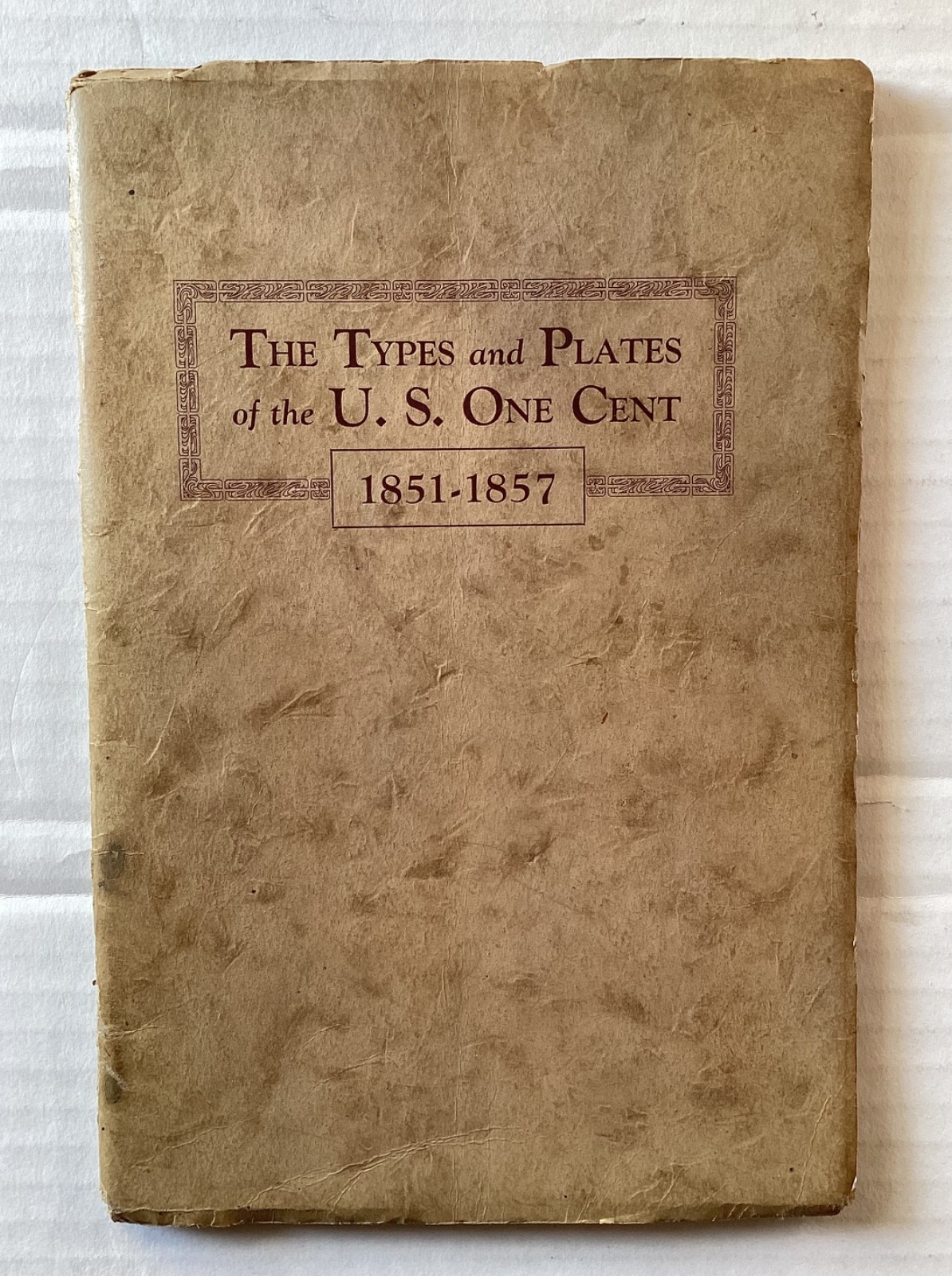 Types and Plates of the U.S. One Cent 1851 1857 Stanley Ashbrook 1926 coins