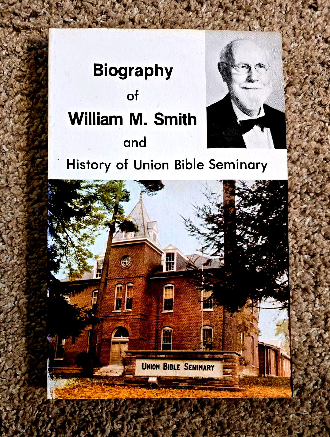 BIOGRAPHY OF WILLIAM SMITH HISTORY OF UNION BIBLE SEMINARY HOLINESS SIMEON SMITH