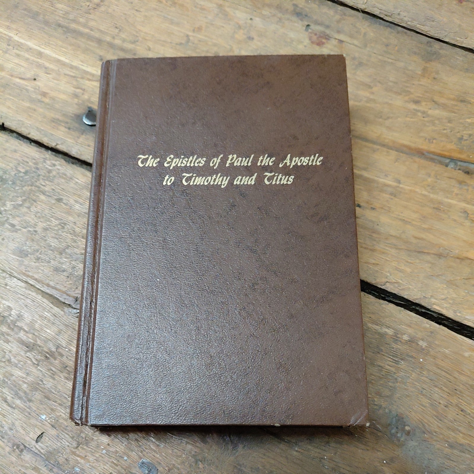 The Epistle Of Paul The Apostle To Timothy And Titus; The Gospel Hour, Inc.