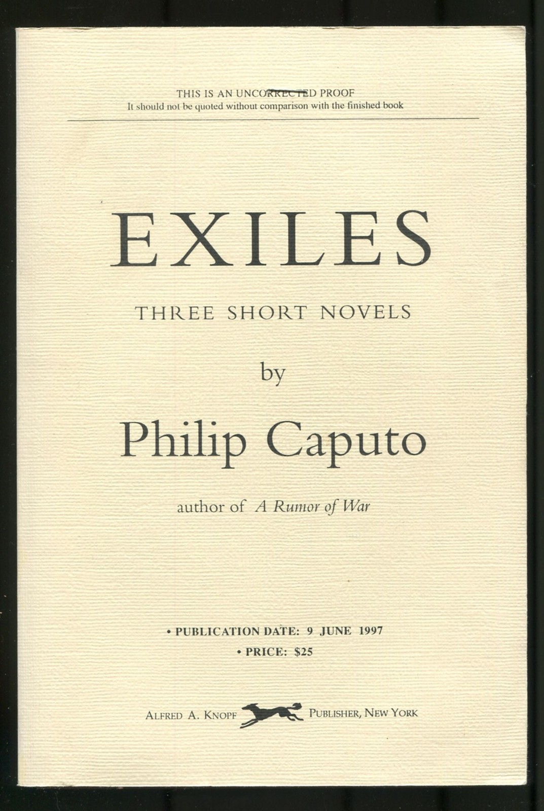 Philip CAPUTO / Exiles Three Short Novels Uncorrected Proof 1st 1997