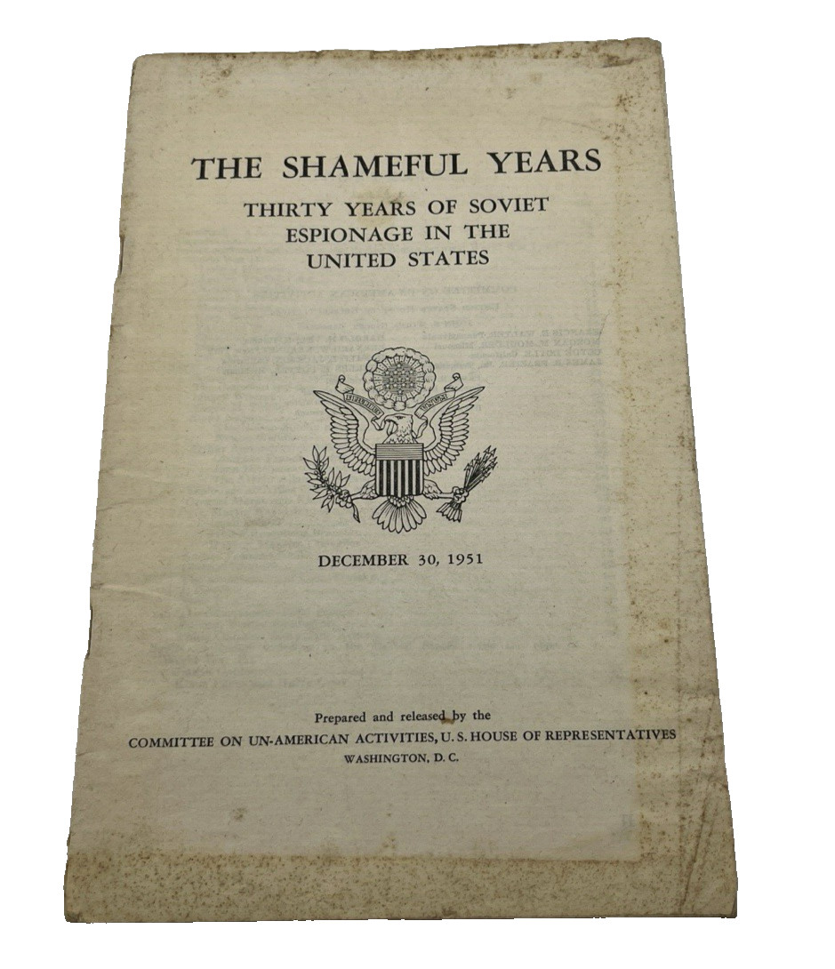 1951 The Shameful Years HUAC Soviet Espionage Cold War Original Govt Booklet