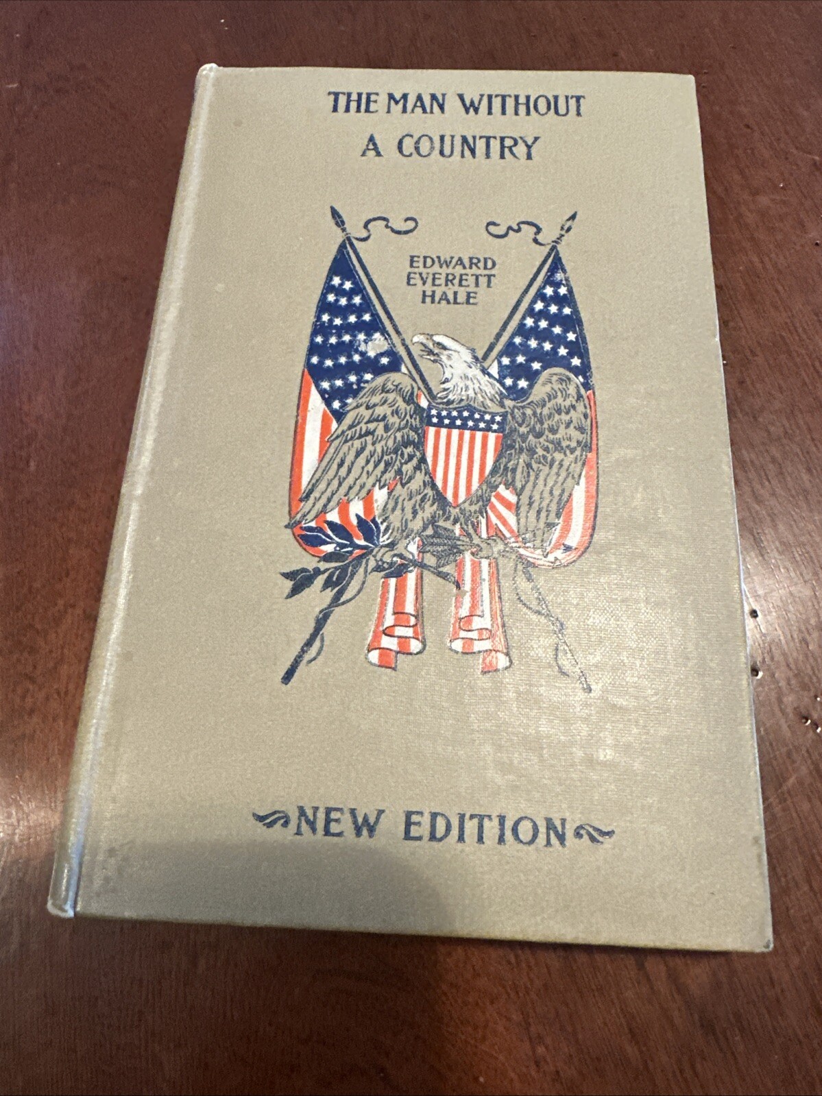 The Man Without A Country by Edward Everett Hale Hardcover 1900 Edition MILITARY