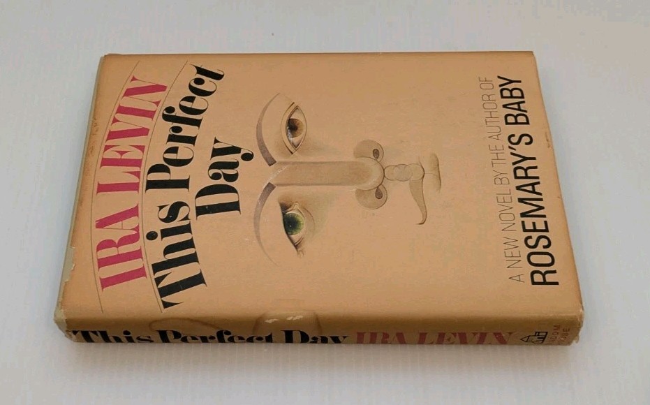 This Perfect Day Ira Levin, Dust Jacket [1970 BCE] – 14L 1st Year Printing, VG