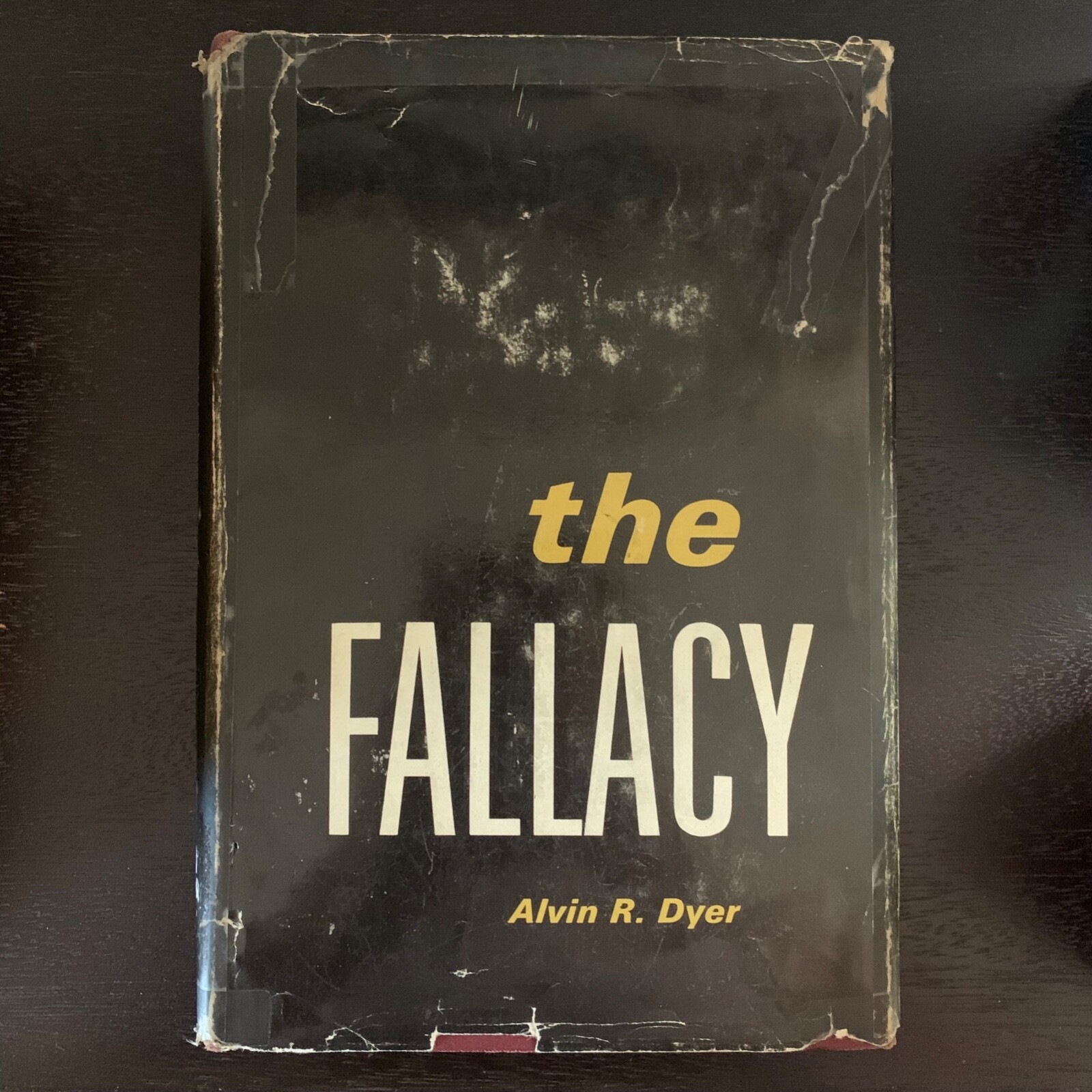 The Fallacy – Alvin R. Dyer – 1964 Deseret Book Co. – Hardcover w/ Dust Jacket