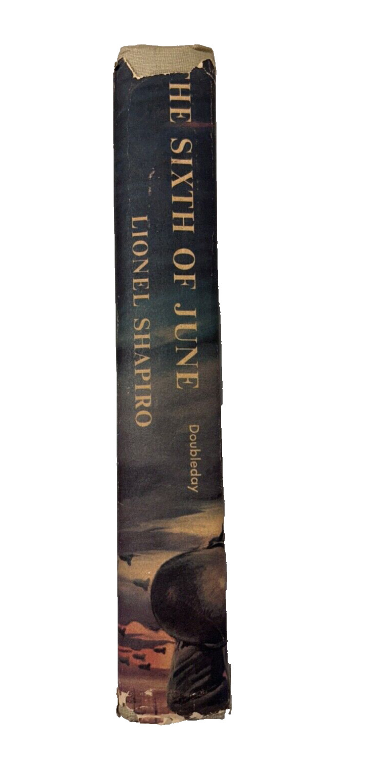The Sixth Of June, A Novel Of WWII. Lionel Shapiro 1955. Book Club 1st Edition.