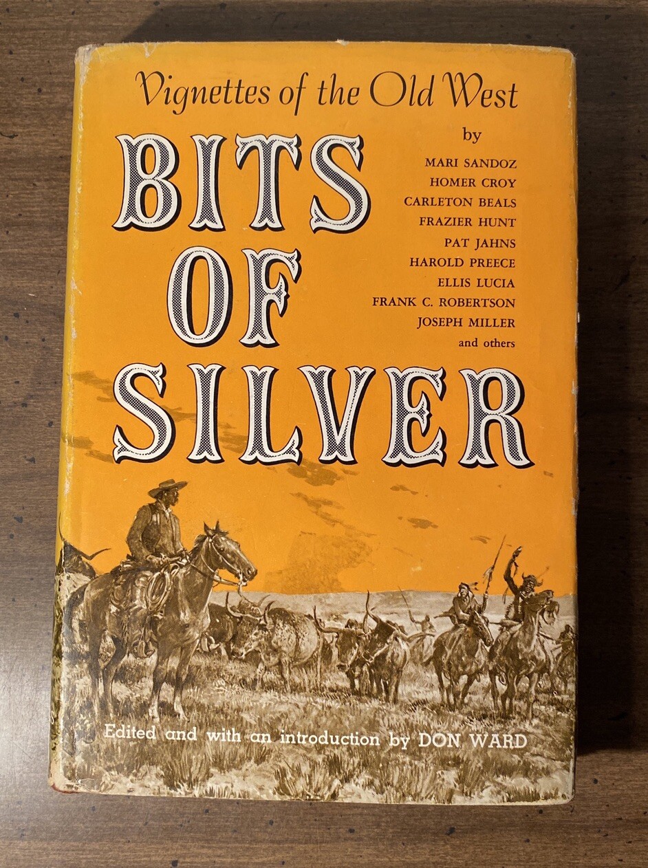 Bits of Silver Vignettes of the Old West Hardcover Book DJ Hastings House