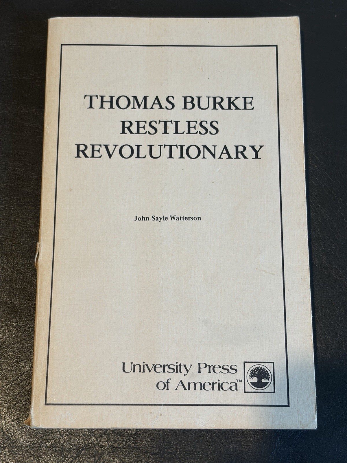 Thomas Burke: Restless Revolutionary by John Sayle Watterson Paperpack SIGNED