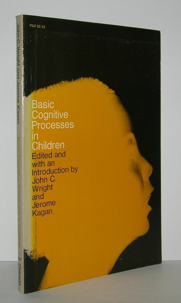 John C Wright, Jerome Kagan / BASIC COGNITIVE PROCESSES IN CHILDREN 1st ed 1973