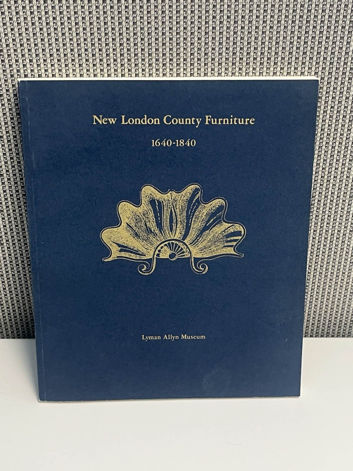 Museum Exhibition Catalog: NEW LONDON COUNTY (CT) FURNITURE 1640-1840, 1974 Pb.