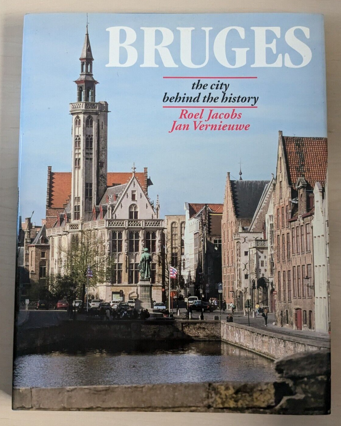 BRUGES THE CITY BEHIND THE HISTORY by ROEL JACOBS – H/B D/W