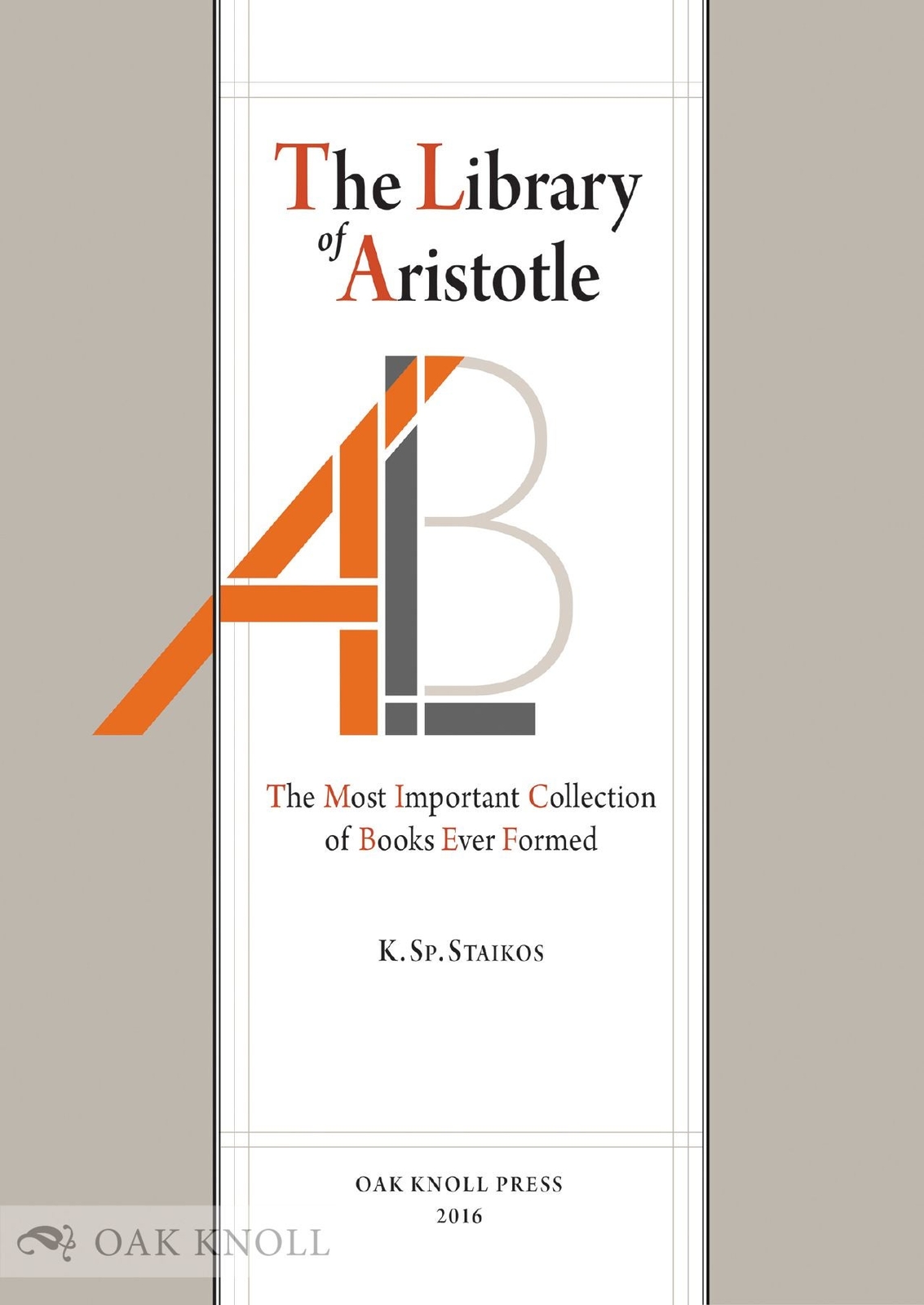 Konstantinos Sp Staikos / LIBRARY OF ARISTOTLE THE MOST IMPORTANT COLLECTION