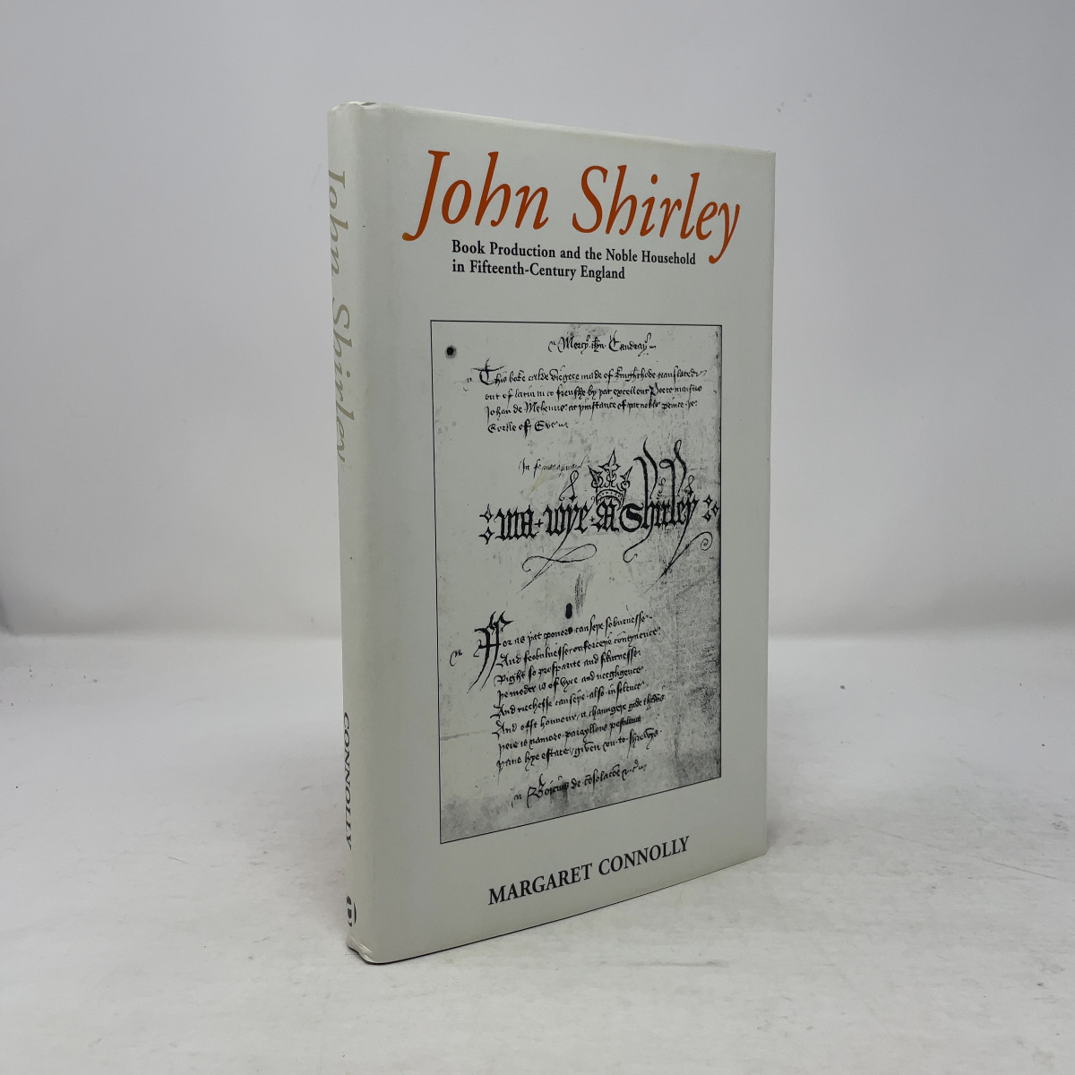 John Shirley. Book Production and the Noble Household in Fifteenth Century Engla