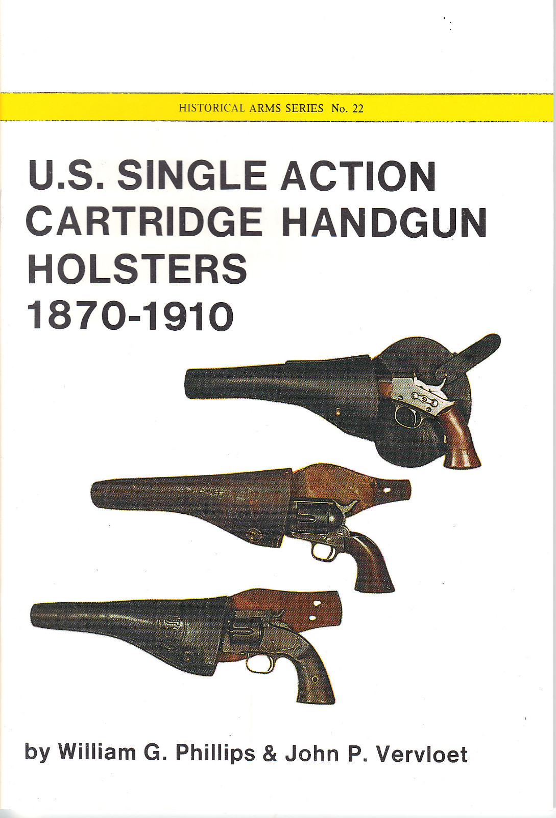 U.S. Single Action Cartridge Handgun Holsters 1870-1910 Book
