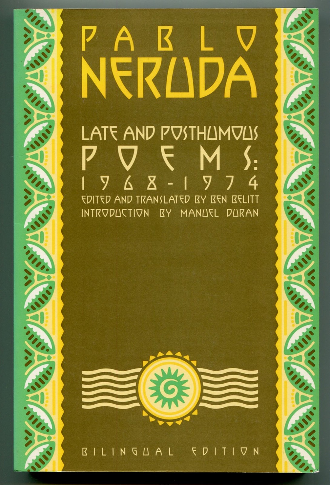 Pablo NERUDA / Late and Posthumous Poems 1968-1974 1988