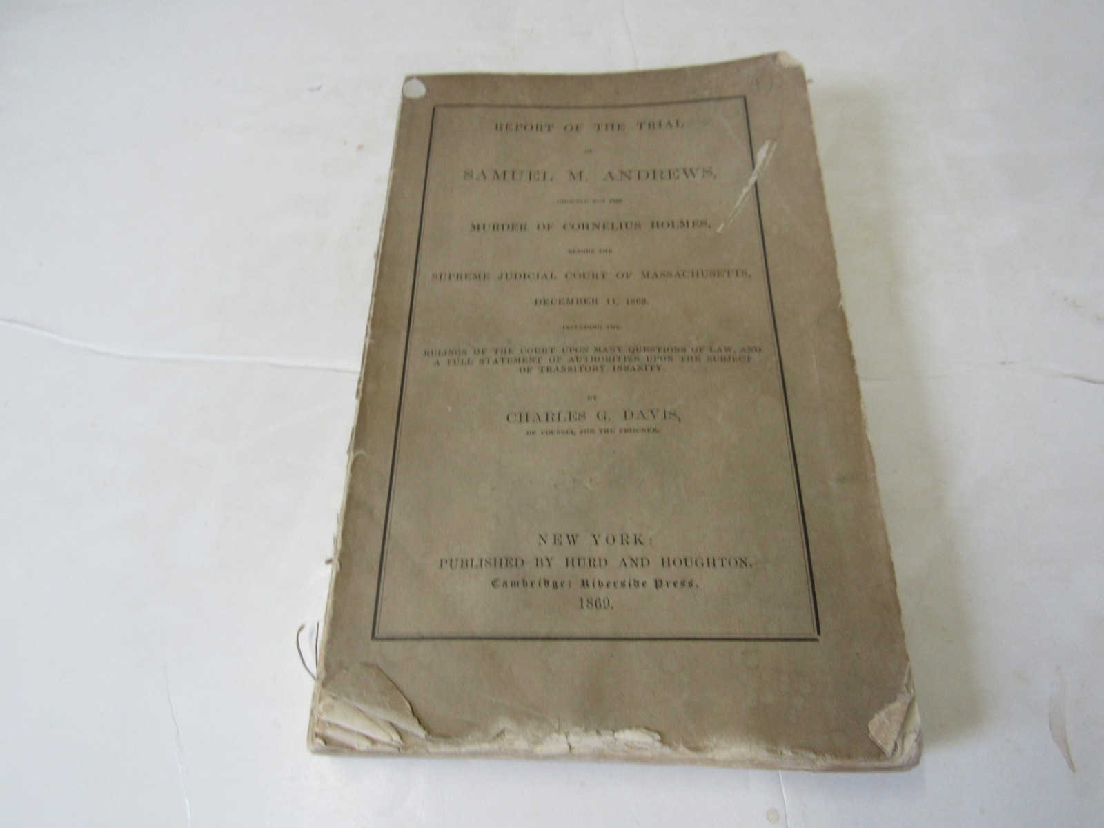 1869 Trial of Samuel Andrews Indicted for Murder of Cornelius Homes, insanity