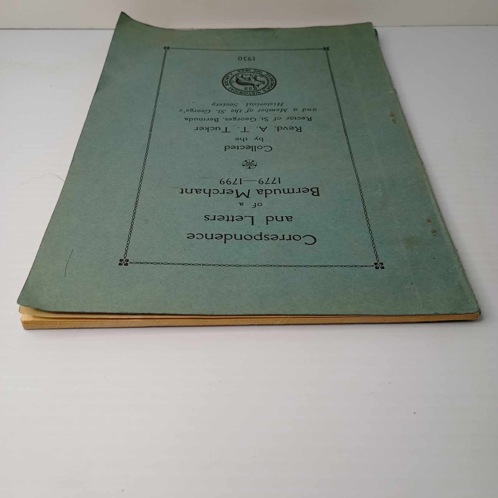 1930 Correspondence Letters of a Bermuda Merchant 1779–1799 A.T. Tucker