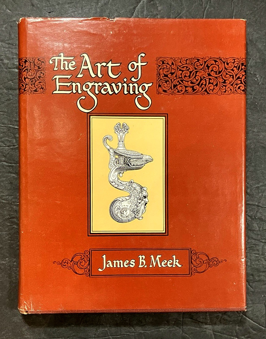 The Art of Engraving James Meek 1973 HC Book How-To Design Layout Letter Guns