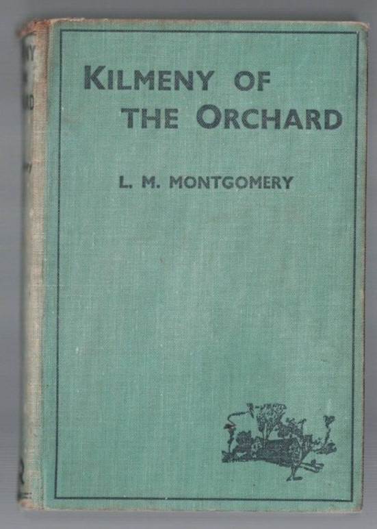 ANTIQUARIAN ,KILMENY OF THE ORCHARD by L M MONTGOMERY , 1940 pbl A & R