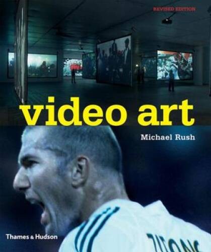Video Art (Revised Edition) – Paperback By Rush, Michael – GOOD