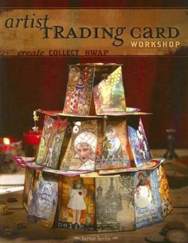 Artist Trading Card Workshop: Create, Collect, Swap – Paperback – GOOD