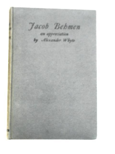 Jacob Behmen: An Appreciation (Alexander Whyte) (ID:94315)