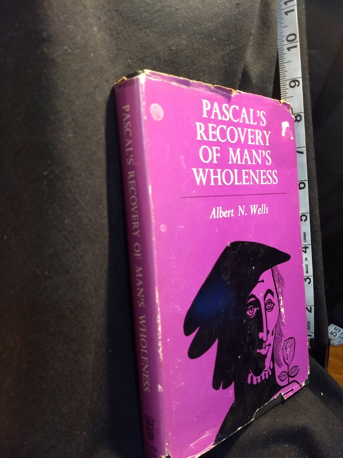 Pascal’s Recovery of Man’s Wholeness Albert N Wells John Knox Press, 1965