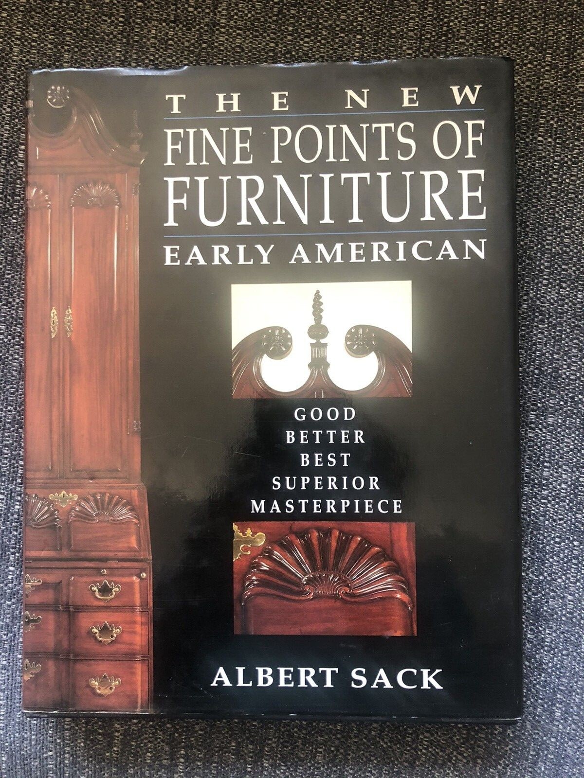The New Fine Points of Furniture: Early American: The Good, Better, Best,…