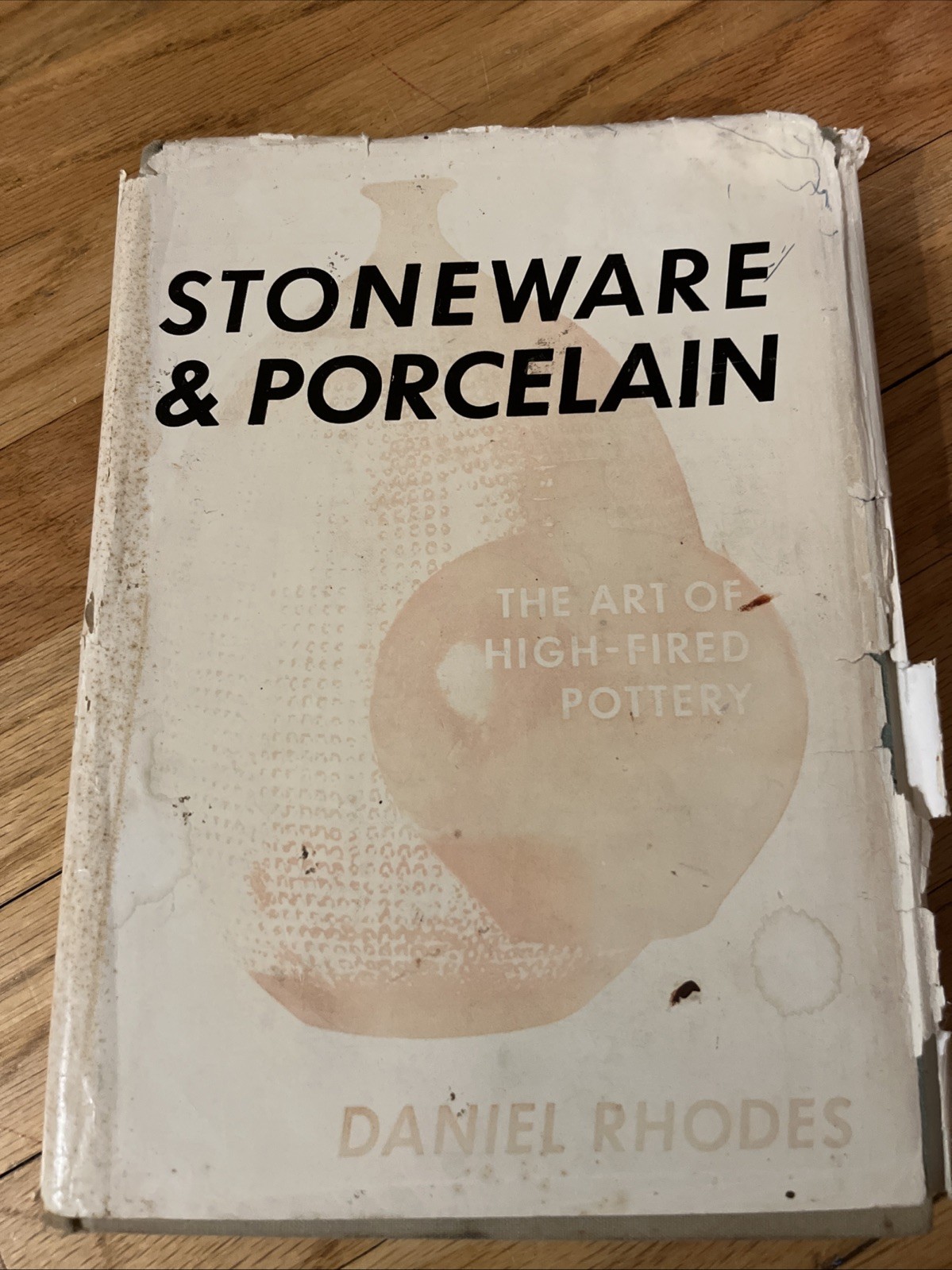 Stoneware & Porcelain by Daniel Rhodes – Chilton Book Co., Philadelphia, PA 1968