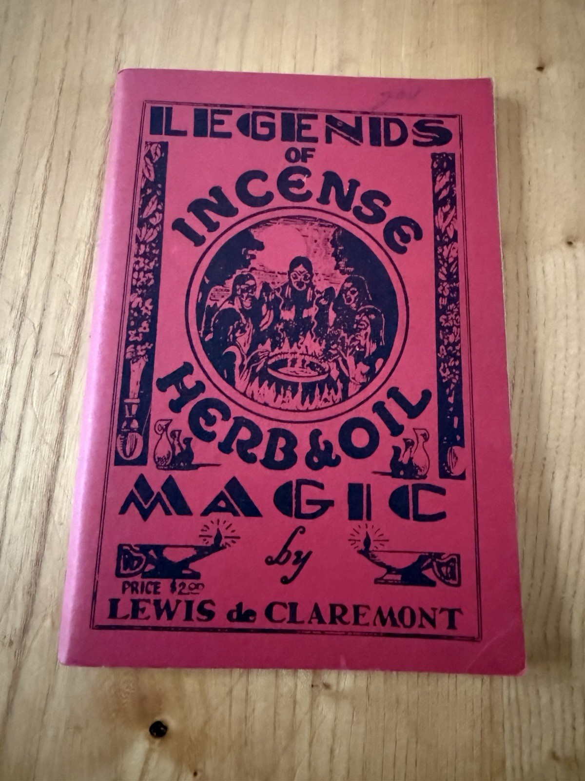 LEGENDS OF INCENSE, HERB, OIL MAGIC – de Claremont, 1966 HOODOO MAGICK GRIMOIRE