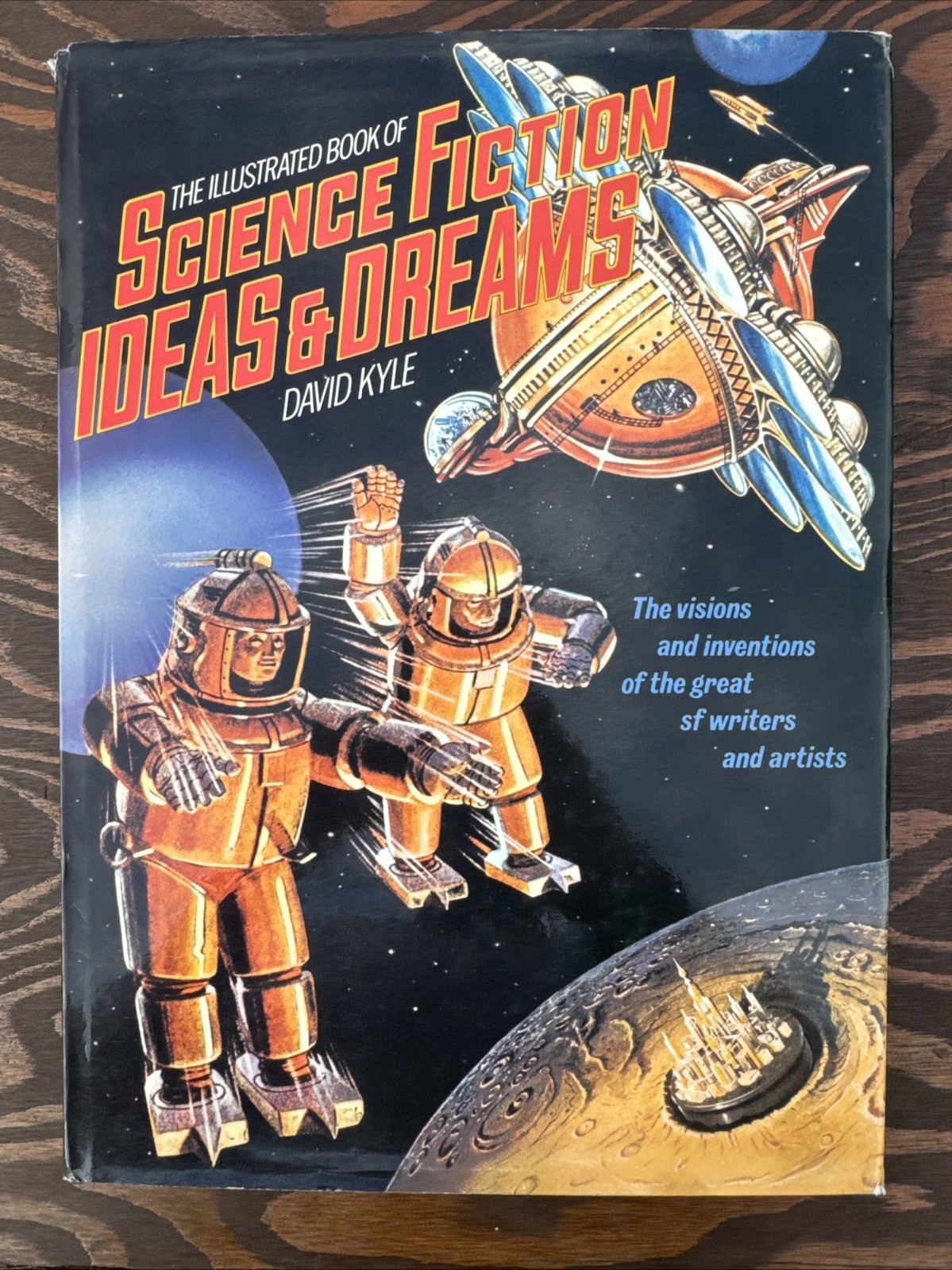 ILLUSTRATED BOOK OF SCIENCE FICTION IDEAS & DREAMS David Kyle 1977 HC w/DJ