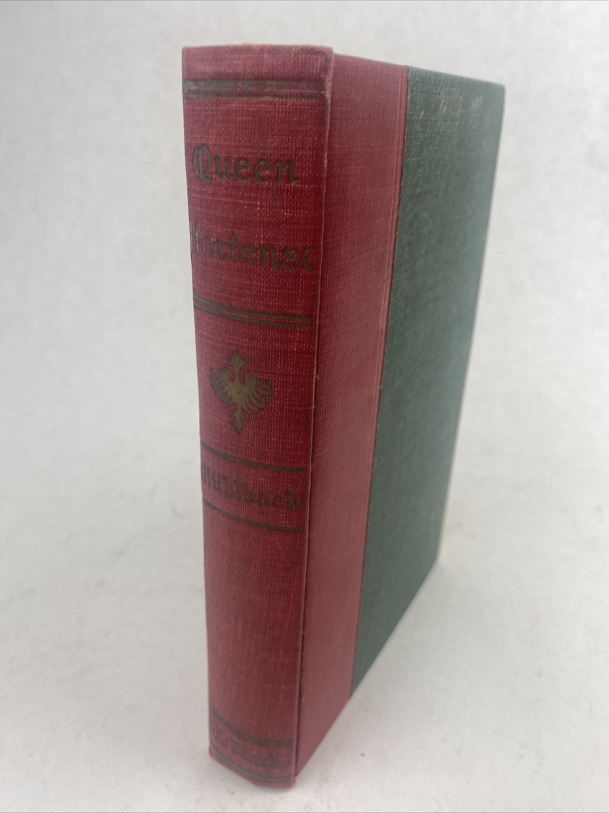 1904 Queen Hortense L. Muhlbach Vintage Hardcover