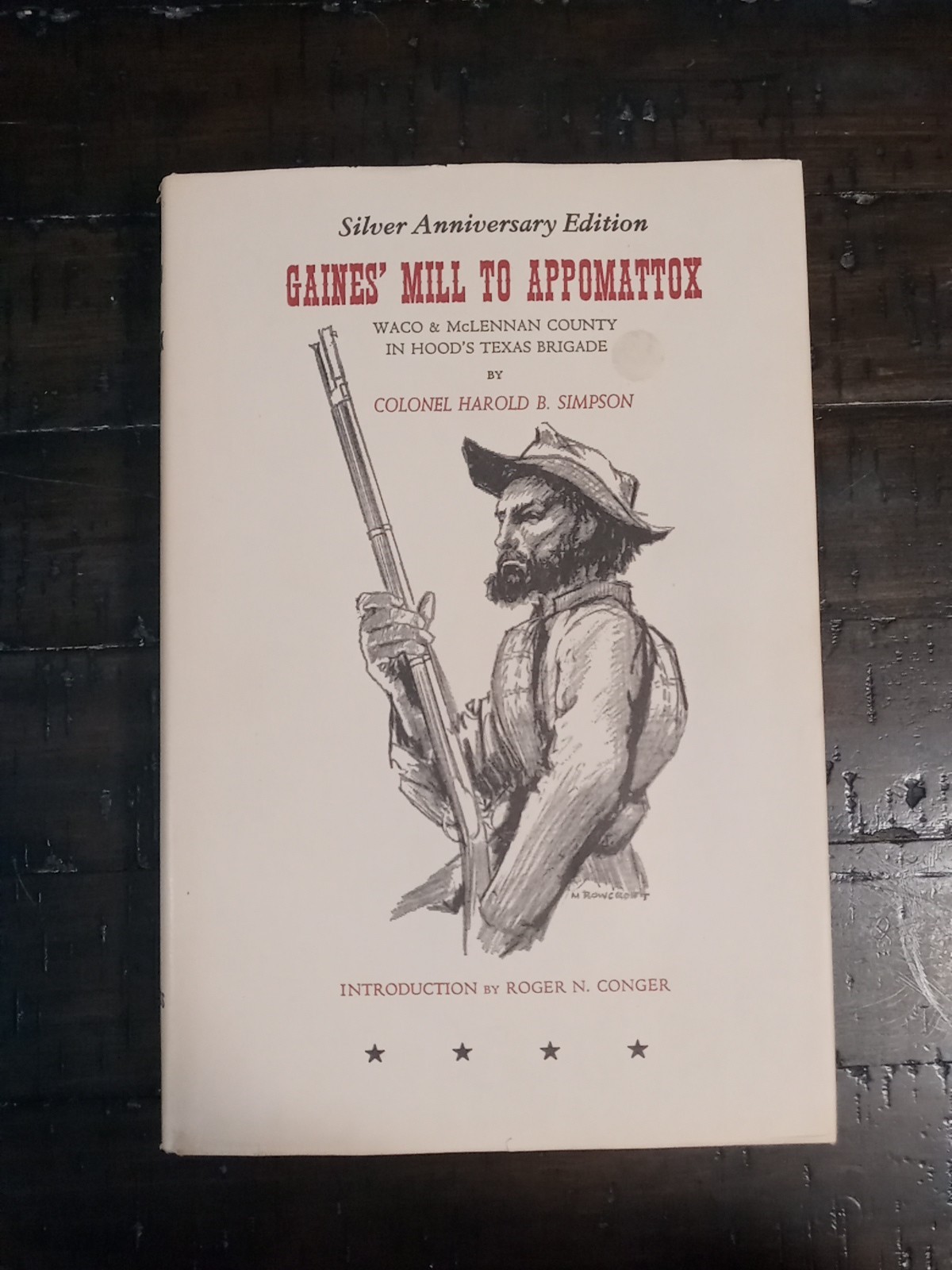 Gaines‘ Mill to Appomattox-Harold B. Simpson (1963, HC) 1988 Silver Annv 2nd Ed
