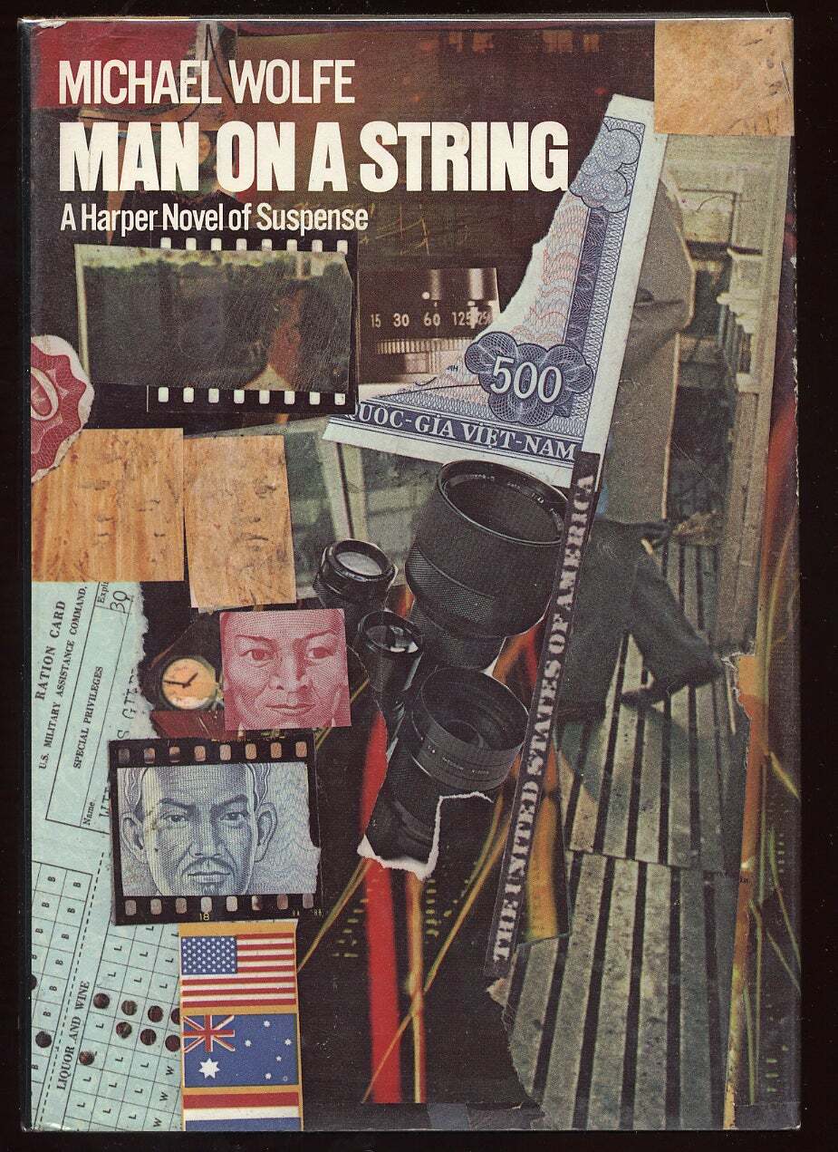Michael WOLFE / Man on a String 1st Edition 1973