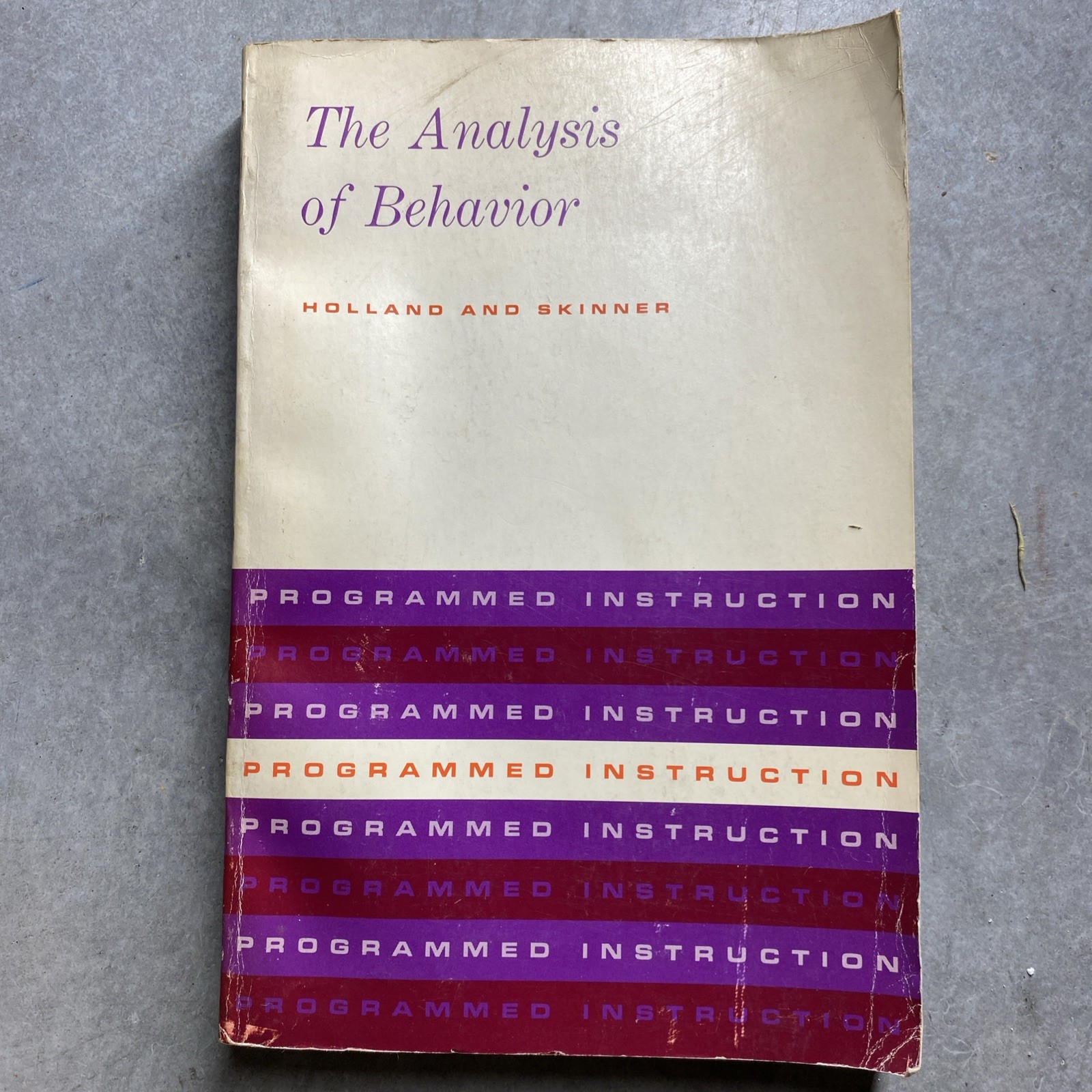 The Analysis of Behavior Holland & Skinner 1961 Programmed Instruction