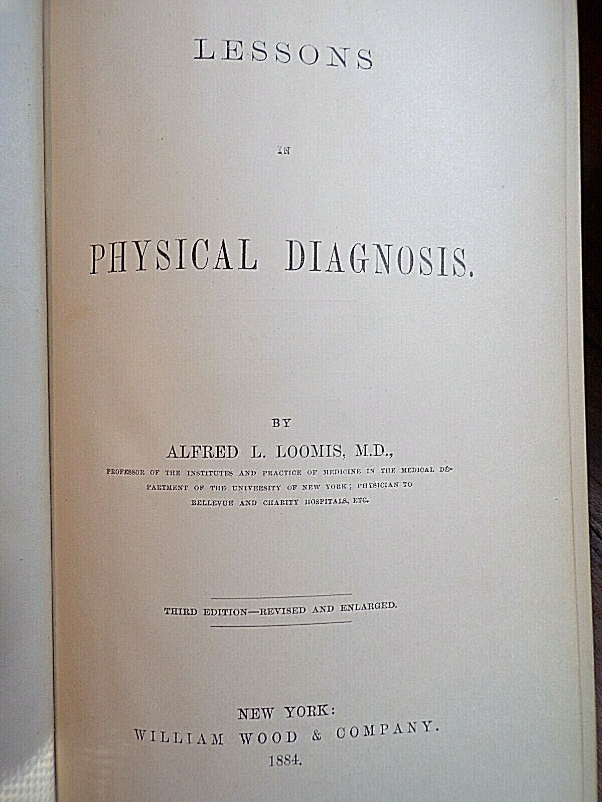 Alfred L. Loomis ~ Lessons in Physical Diagnosis ~ 1884 ~William Wood & Co
