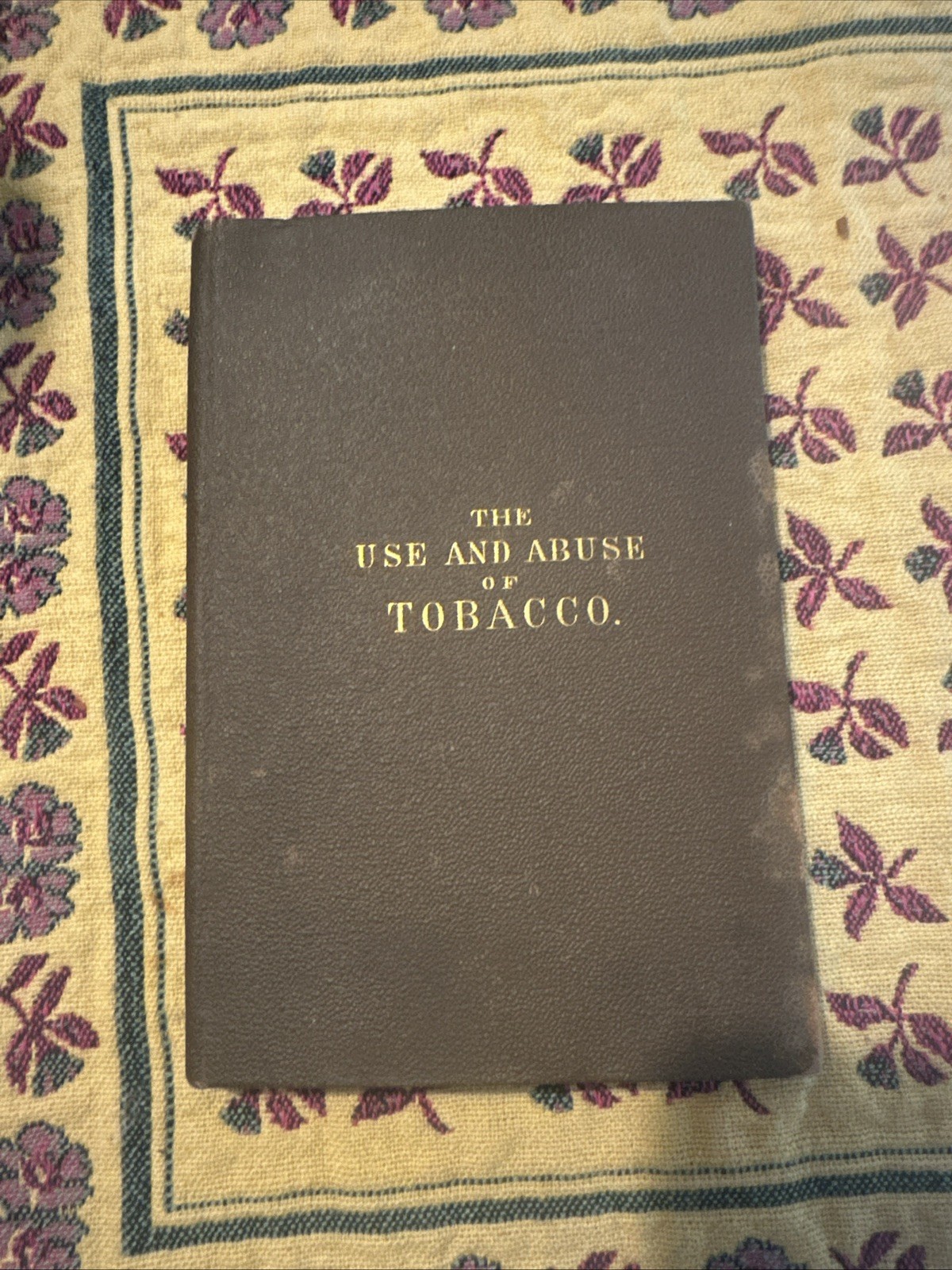 RARE CONDITION The Use and Abuse of Tobacco by John Lizars 1883 Hard Cover