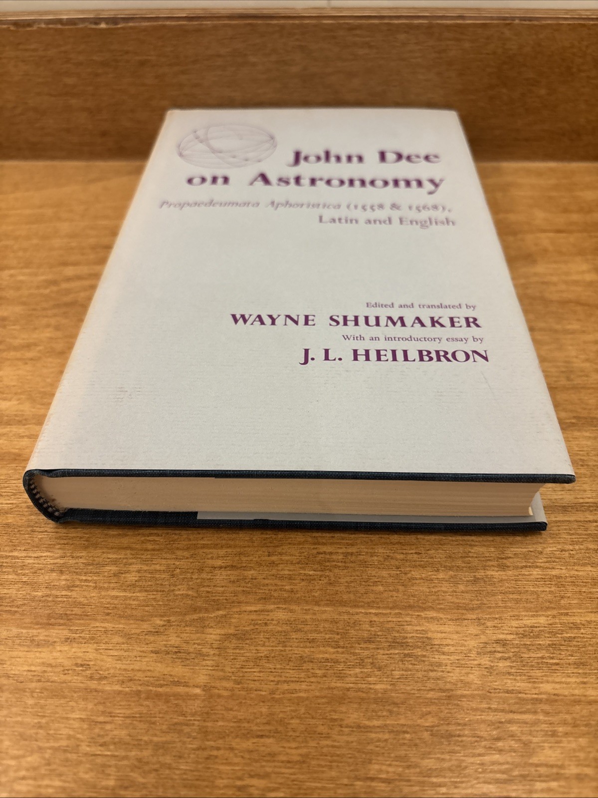 John Dee on Astronomy ~ Wayne Shumaker ~ First Edition Very Good Condition