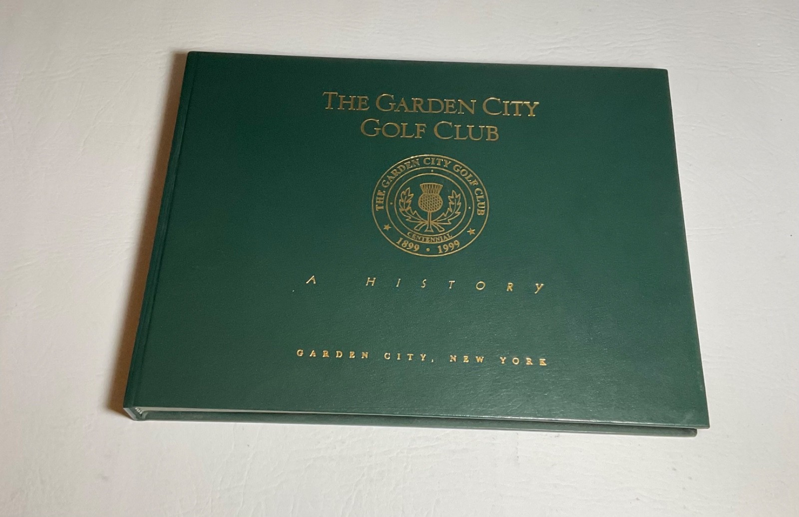 Garden City Golf Club Centennial Anniversary 1899-1999 “A HISTORY” LIM.ED. 1,500