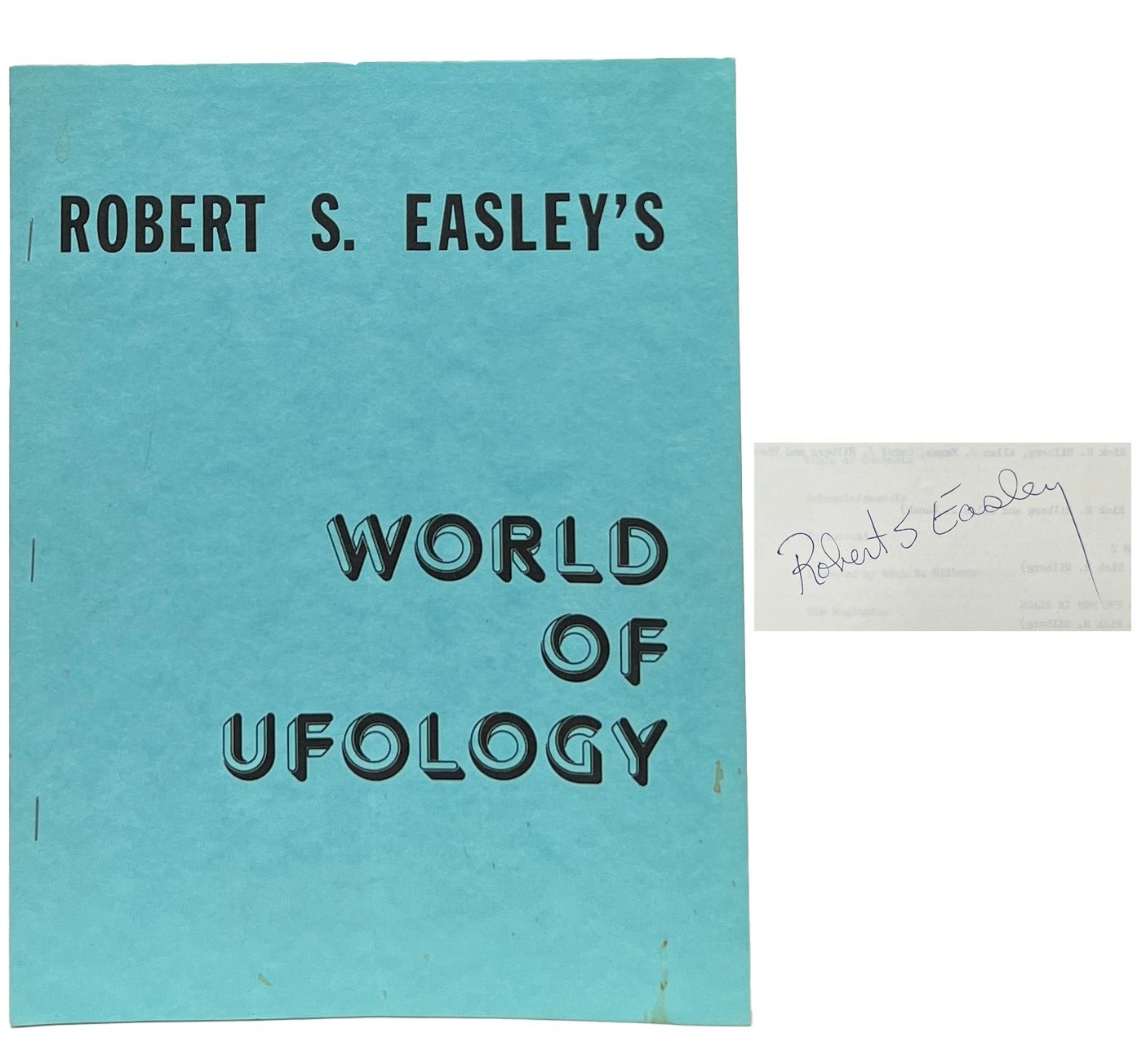 Robert S Easley / Robert S Easley’s World of Ufology Signed 1st Edition 1981