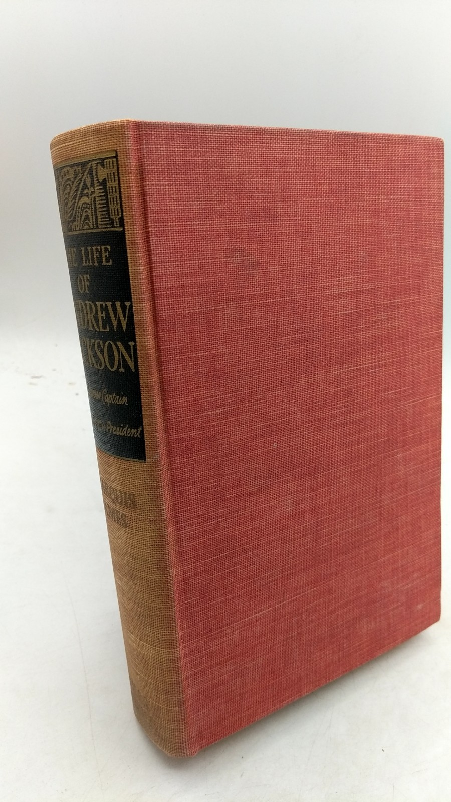 The Life of Andrew Jackson Marquis James Hardcover 1938