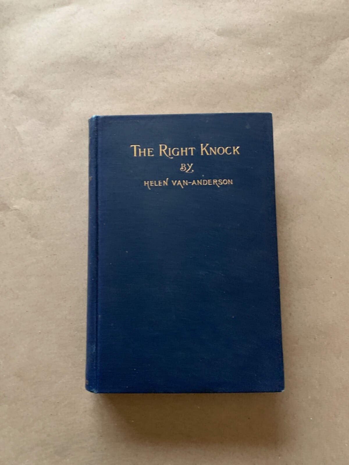 1899 Helen Van Anderson THE RIGHT KNOCK Christ Philosophy Religion Redemption
