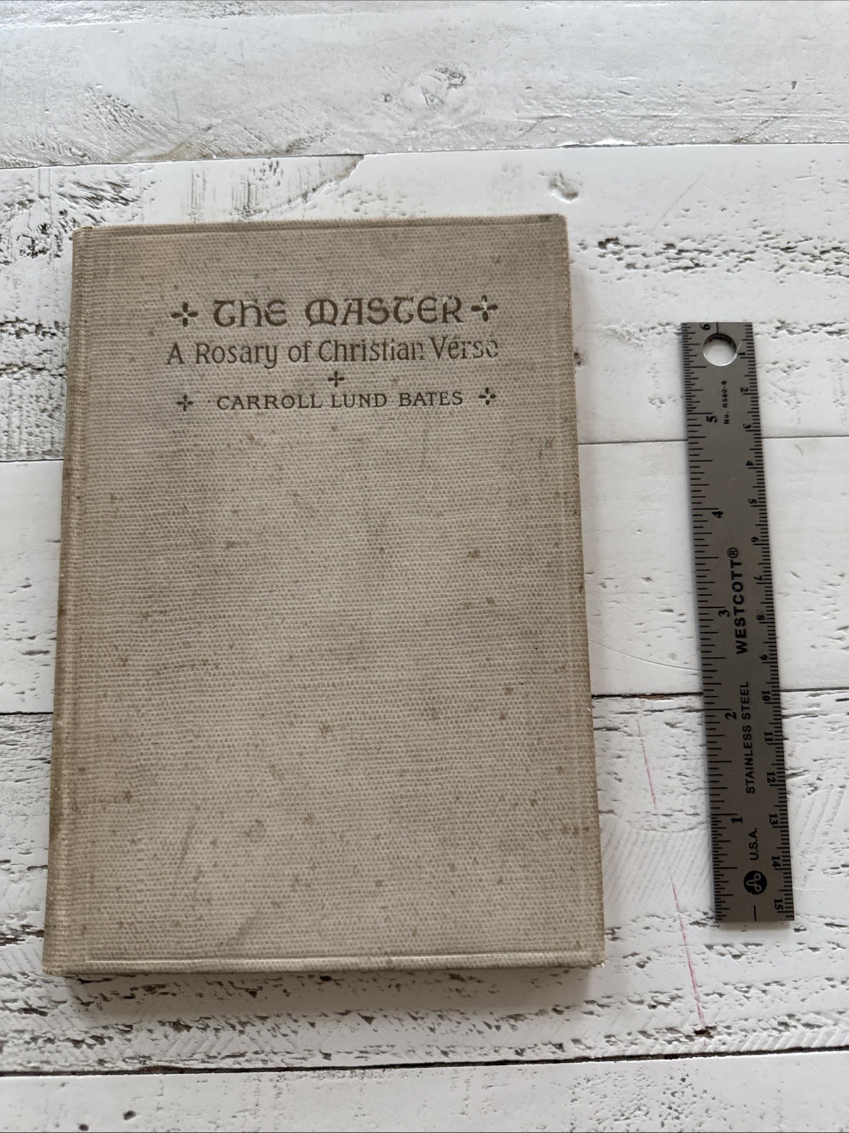 The Master Christian Verse Carroll Lund Bates 1907 HC Illustrated Gorham Press