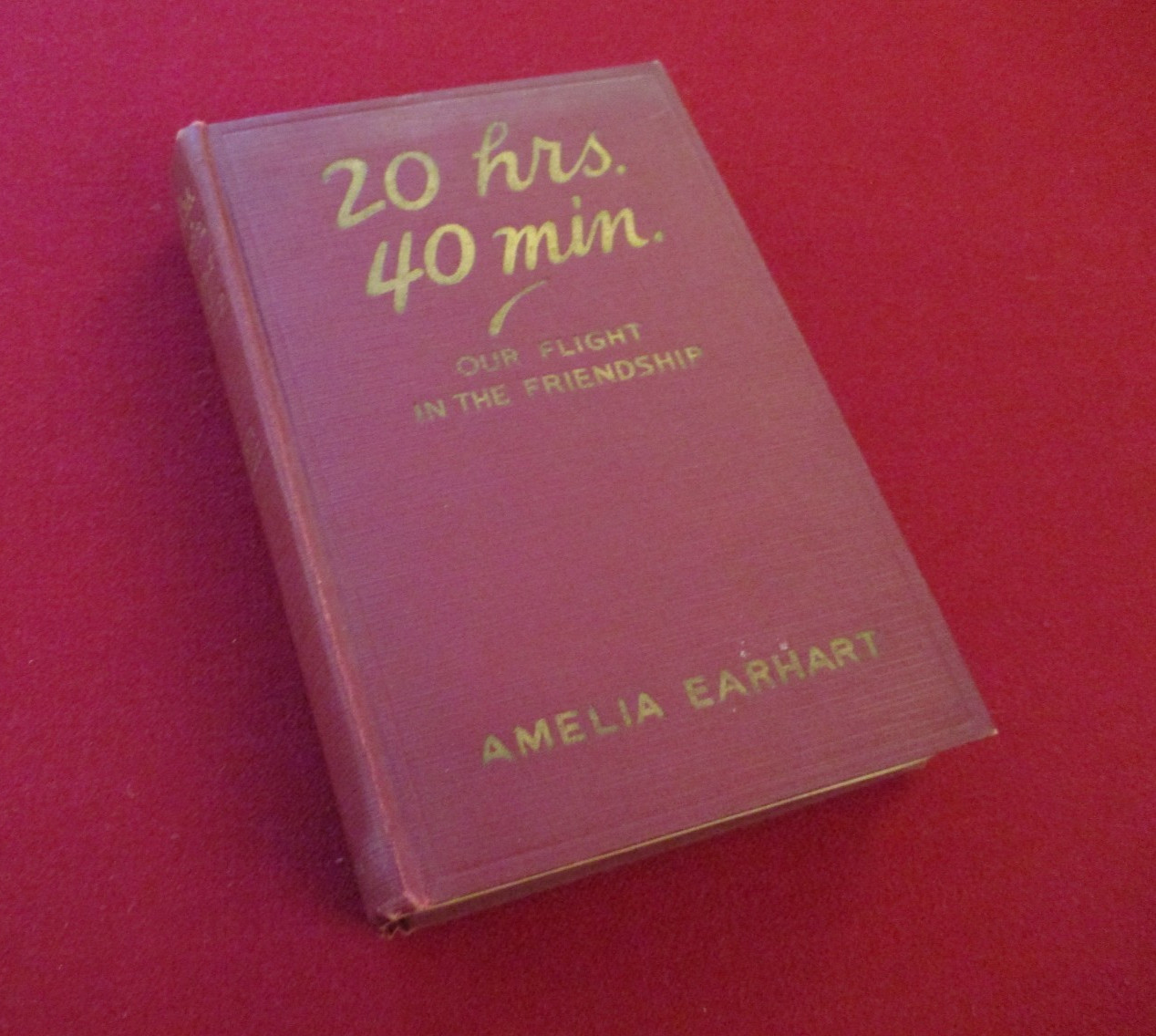 20 Hrs. 40 Min. Our Flight in the Friendship ~ Amelia Earhart (1928) 1st Edition