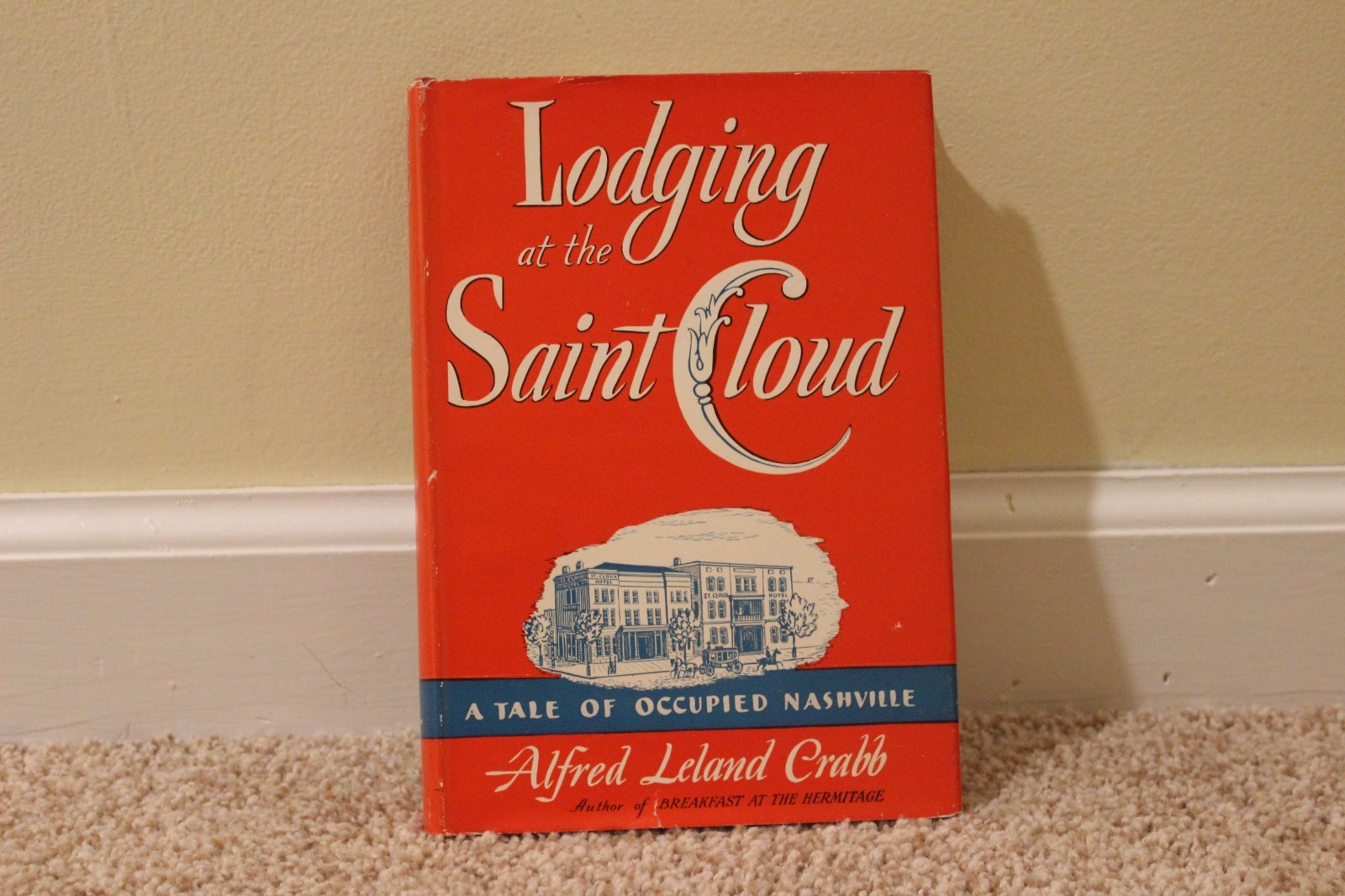Alfred Leland CRABB Lodging at the Saint Cloud Tale Occupied Nashville Book 1946