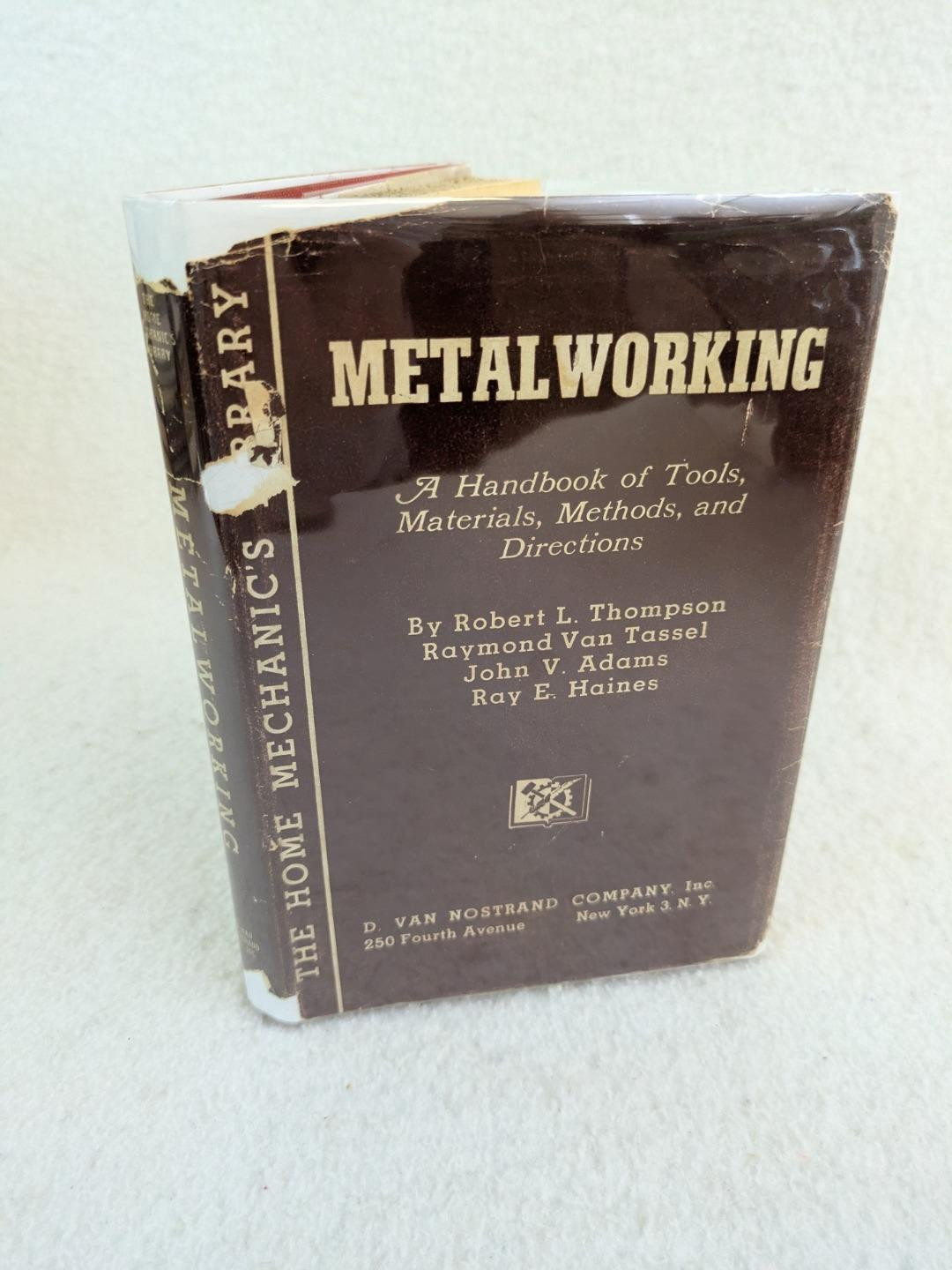 Robert Thompson METALWORKING 1945 D. Van Nostrand Co., NY HC/DJ 1stEd HC/DJ