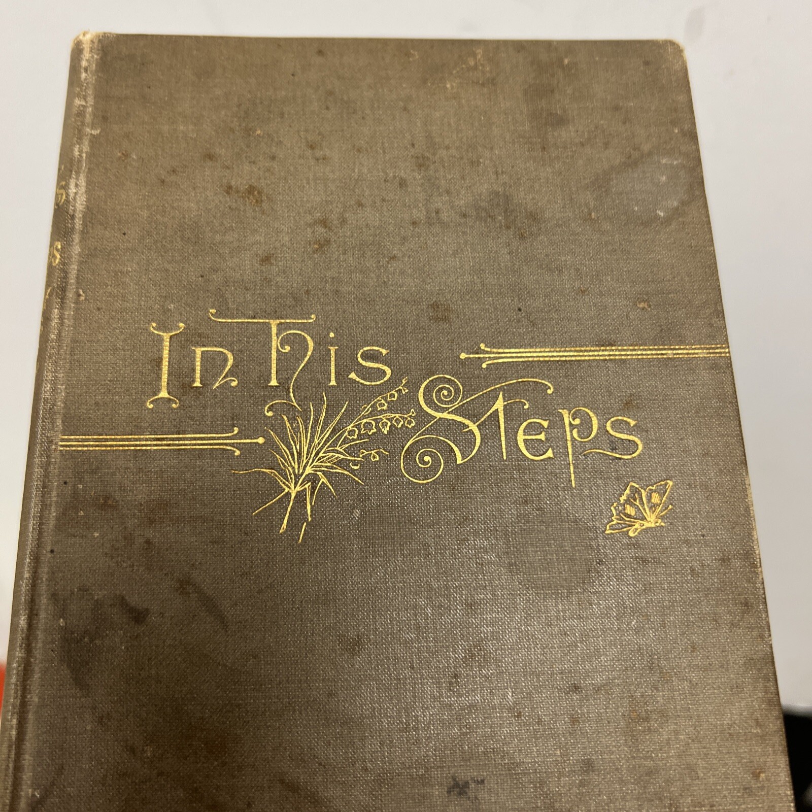 Rare 1st Ed. In His Steps by J.R. Miller c. 1885