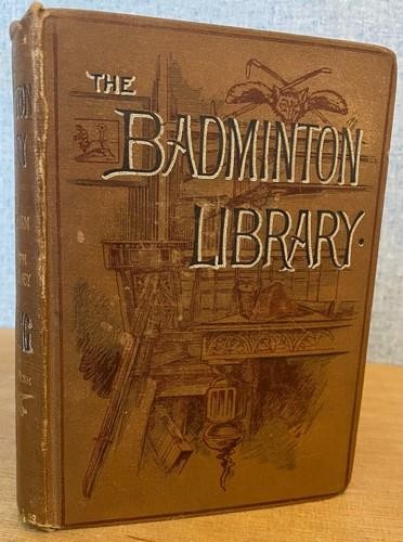 BADMINTON LIBRARY OF SPORTS: SHOOTING – MOOR AND MARSH by Lord Walsingham 1901