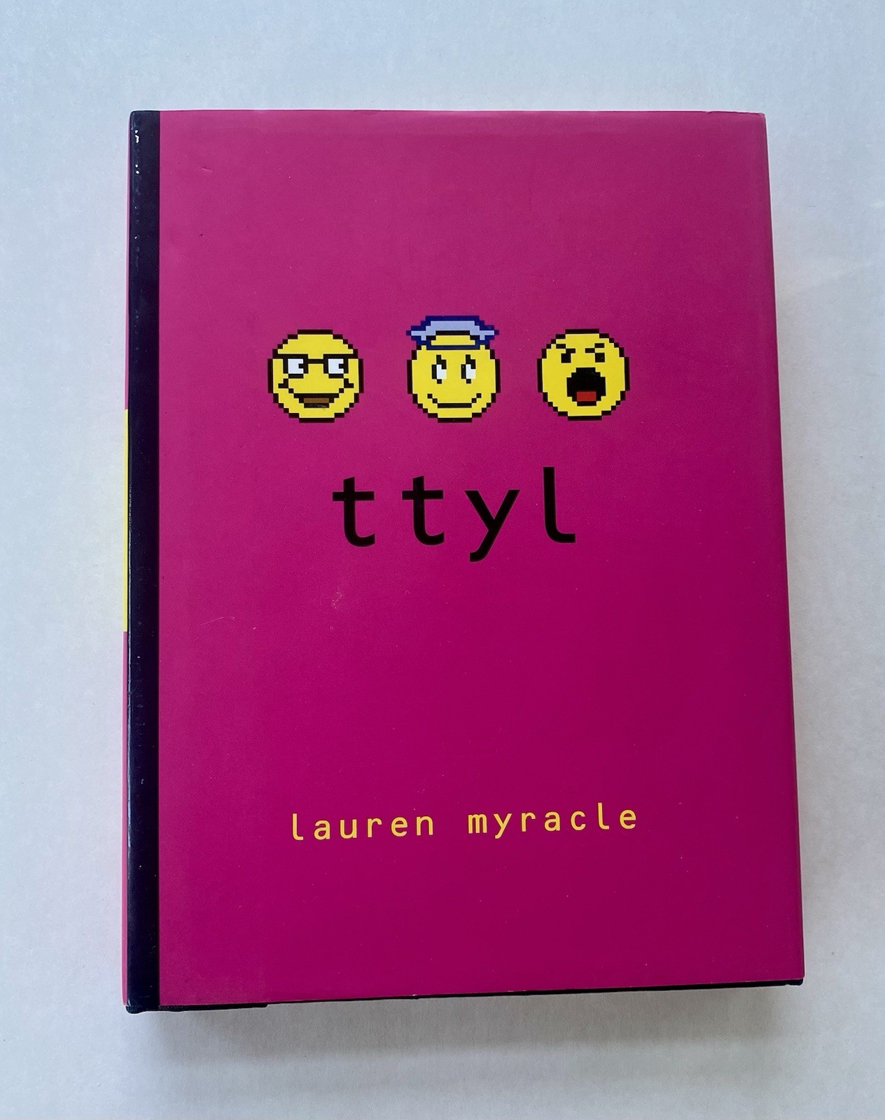 TTYL ~ Lauren Miracle ~ SIGNED Hardcover First Edition, First Printing