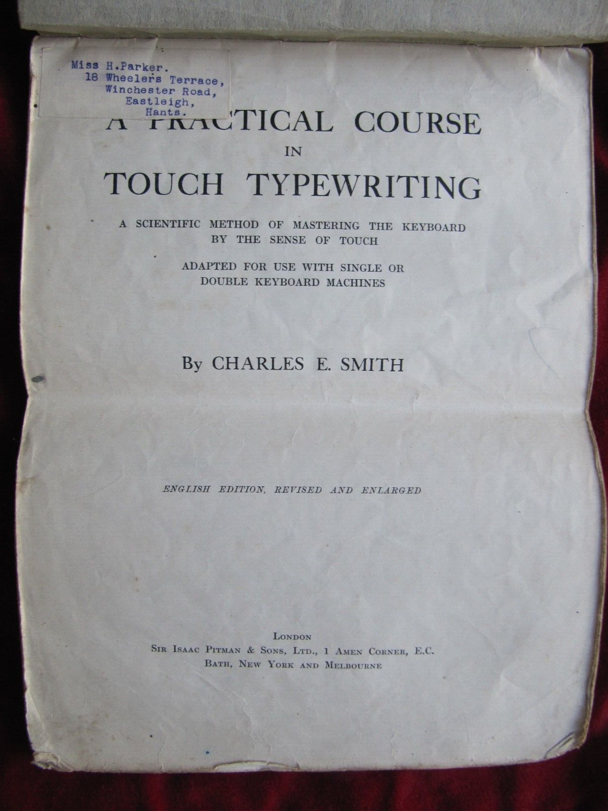 C.E. Smith: PRACTICAL COURSE TOUCH TYPEWRITING (c1915) – Sir Isaac Pitman V RARE