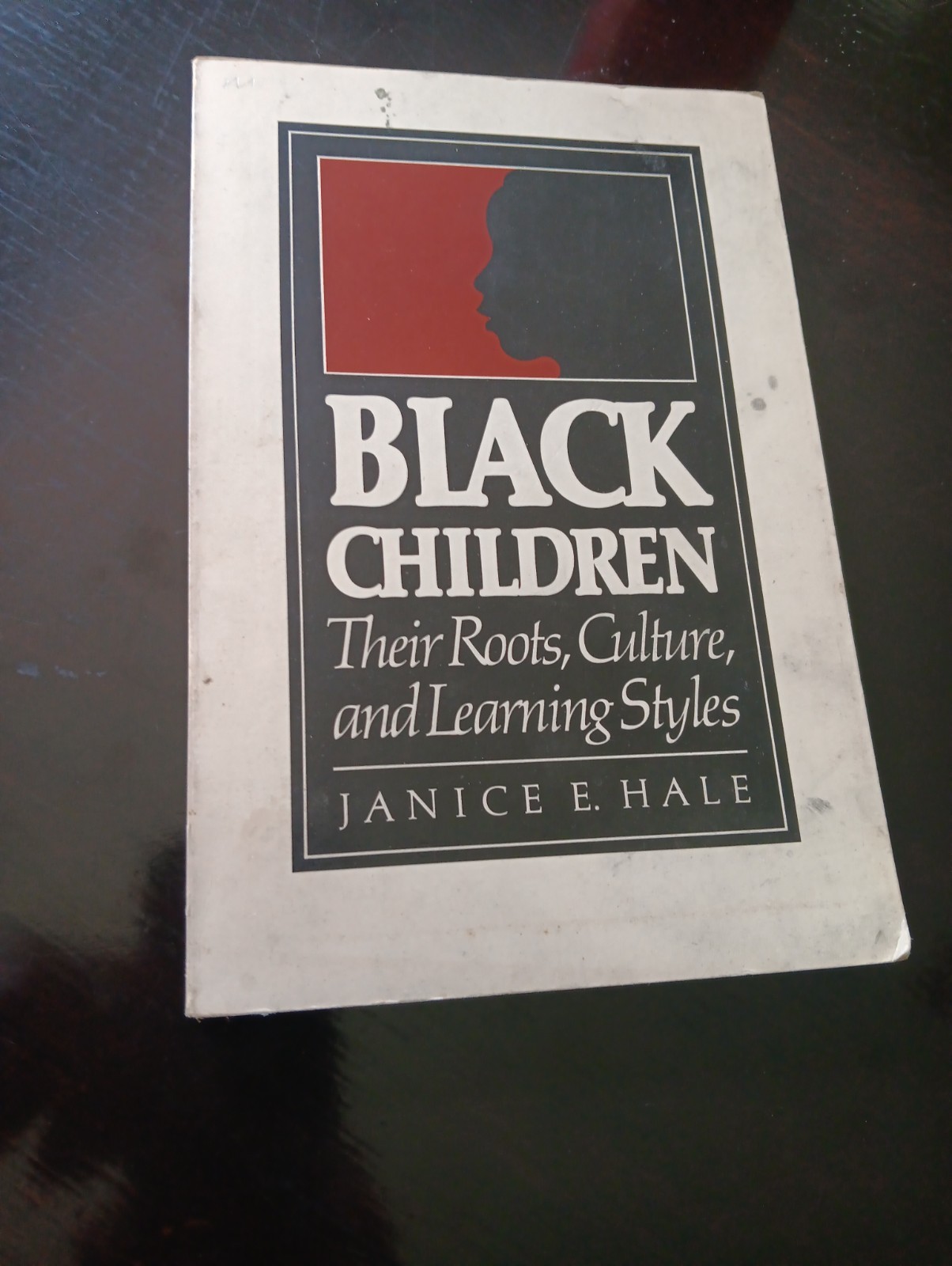 Janice E. Hale BLACK CHILDREN THEIR ROOTS CULTURE AND LEARNING STYLES Signed